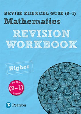 Pearson REVISE Edexcel GCSE (9-1) Mathematics Higher tier Revision Workbook: For 2024 and 2025 assessments and exams (REVISE Edexcel GCSE Maths 2015)