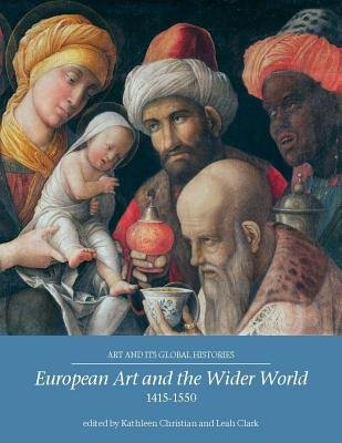 European Art and the Wider World 1350–1550