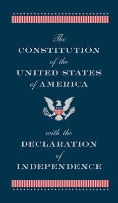 Constitution of the United States of America with the Declaration of Independence (Barnes a Noble Collectible Editions)