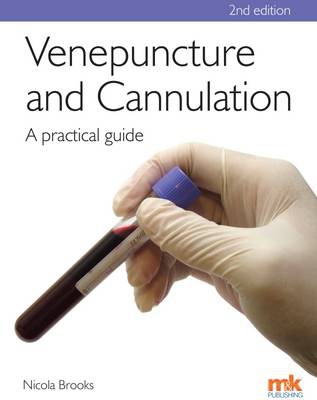 Venepuncture a Cannulation: A Practical Guide