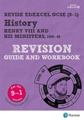 Pearson REVISE Edexcel GCSE (9-1) History Henry VIII Revision Guide and Workbook: For 2024 and 2025 assessments and exams - incl. free online edition