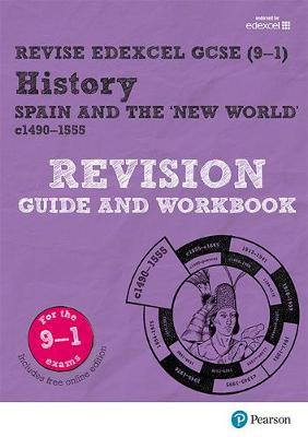 Pearson REVISE Edexcel GCSE (9-1) History Spain and the New World Revision Guide and Workbook: For 2024 and 2025 assessments and exams - incl. free on