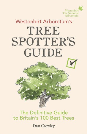 Westonbirt ArboretumÂ’s Tree SpotterÂ’s Guide