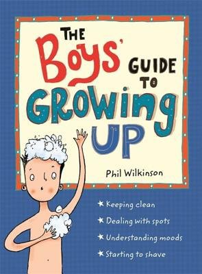 Boys' Guide to Growing Up: the best-selling puberty guide for boys