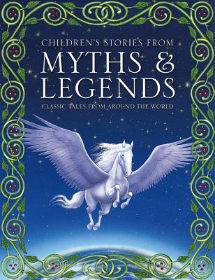 Children's Stories from Myths a Legends