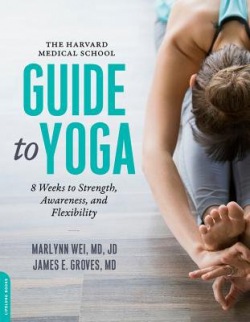 Harvard Medical School Guide to Yoga
