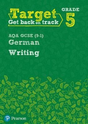 Target Grade 5 Writing AQA GCSE (9-1) German Workbook
