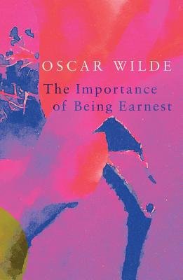 Importance of Being Earnest (Legend Classics)
