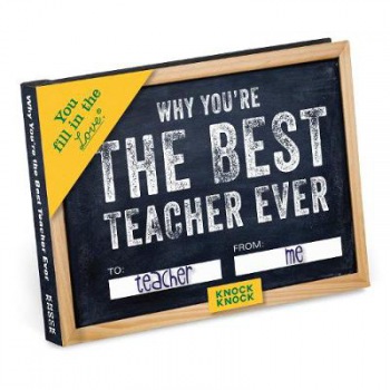 Knock Knock Why You’re the Best Teacher Ever Book Fill in the Love Fill-in-the-Blank Book a Gift Journal