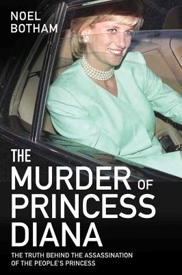 Murder of Princess Diana - The Truth Behind the Assassination of the People's Princess