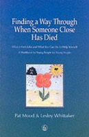 Finding a Way Through When Someone Close has Died