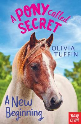Pony Called Secret: A New Beginning