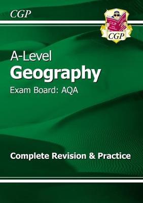 AS and A-Level Geography: AQA Complete Revision a Practice (with Online Edition)