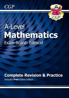 A-Level Maths Edexcel Complete Revision a Practice (with Online Edition a Video Solutions)