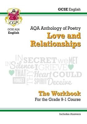 GCSE English Literature AQA Poetry Workbook: Love a Relationships Anthology (includes Answers)