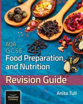 AQA GCSE Food Preparation a Nutrition: Revision Guide