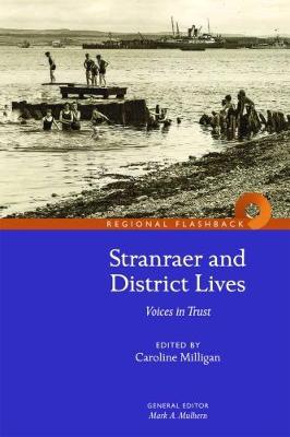 Stranraer and District Lives: Voices in Trust