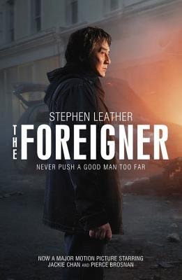Foreigner: the bestselling thriller now starring Pierce Brosnan and Jackie Chan