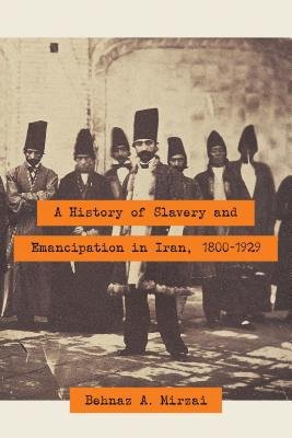 History of Slavery and Emancipation in Iran, 1800-1929