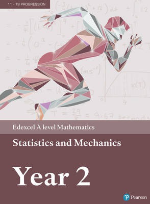Pearson Edexcel A level Mathematics Statistics a Mechanics Year 2 Textbook + e-book