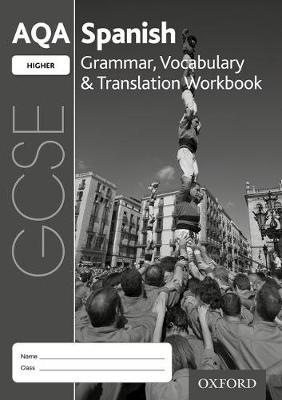 AQA GCSE Spanish Higher Grammar, Vocabulary a Translation Workbook (Pack of 8)