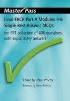 Final FRCR Part A Modules 4-6 Single Best Answer MCQS
