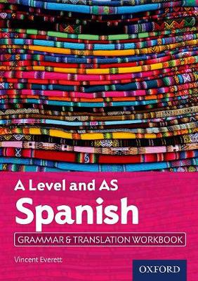 A Level and AS Spanish Grammar a Translation Workbook
