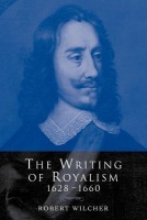 Writing of Royalism 1628–1660