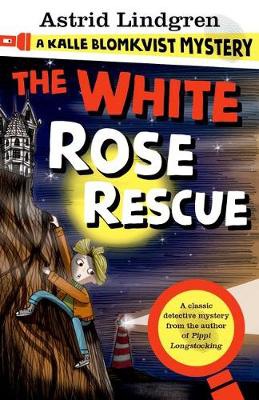 Kalle Blomkvist Mystery: White Rose Rescue