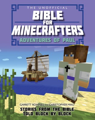 Unofficial Bible for Minecrafters: Adventures of Paul