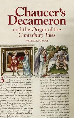 Chaucer's Decameron and the Origin of the Canterbury Tales