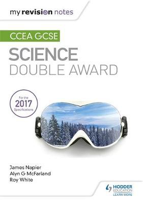 My Revision Notes: CCEA GCSE Science Double Award