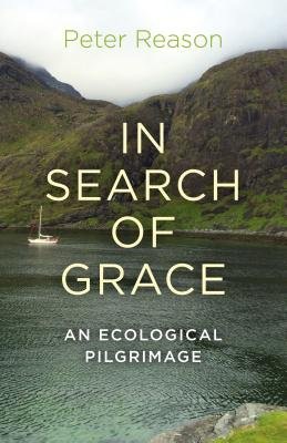 In Search of Grace Â– An ecological pilgrimage