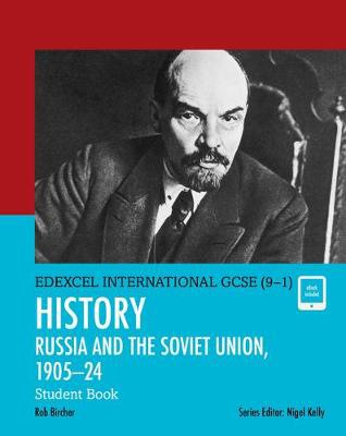 Pearson Edexcel International GCSE (9-1) History: The Soviet Union in Revolution, 1905–24 Student Book