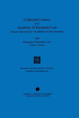 Collected Courses of the Academy of European Law 1995 Vol. VI - 1