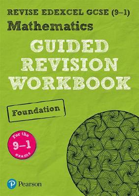 Pearson REVISE Edexcel GCSE (9-1) Mathematics Foundation Guided Revision Workbook: For 2024 and 2025 assessments and exams (REVISE Edexcel GCSE Maths