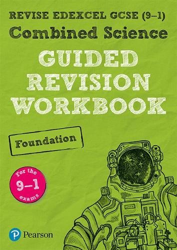 Pearson REVISE Edexcel GCSE (9-1) Combined Science Foundation Guided Revision Workbook: For 2024 and 2025 assessments and exams (REVISE Edexcel GCSE S