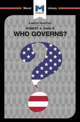 Analysis of Robert A. Dahl's Who Governs? Democracy and Power in an American City