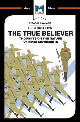 Analysis of Eric Hoffer's The True Believer