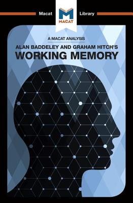 Analysis of Alan D. Baddeley and Graham Hitch's Working Memory