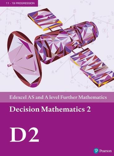 Pearson Edexcel AS and A level Further Mathematics Decision Mathematics 2 Textbook + e-book