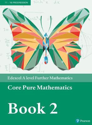 Pearson Edexcel A level Further Mathematics Core Pure Mathematics Book 2 Textbook + e-book