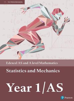 Pearson Edexcel AS and A level Mathematics Statistics a Mechanics Year 1/AS Textbook + e-book