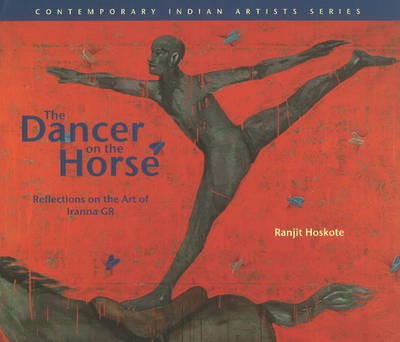 Dancer on the Horse Reflections on the Art of Iranna Gr