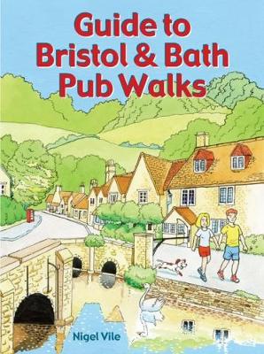 Guide to Bristol a Bath Pub Walks