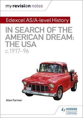 My Revision Notes: Edexcel AS/A-level History: In search of the American Dream: the USA, c1917Â–96