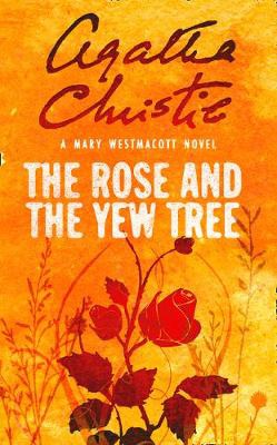 Rose and the Yew Tree