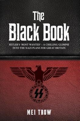 Black Book: What if Germany had won World War II - A Chilling Glimpse into the Nazi Plans for Great Britain