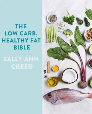 Low-Carb, Healthy Fat Bible