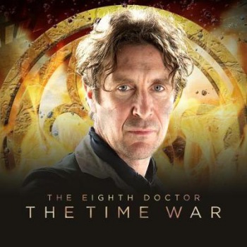 Eighth Doctor: The Time War Series 1